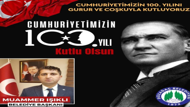 Işıklı, cumhuriyetimizin 100. yılı sebebiyle bir mesaj yayımladı