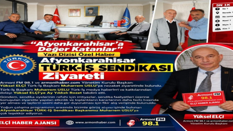 Yüksel Elçi'den Türk-İş Başkanı Muharrem Uslu'ya Ziyaret