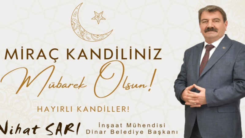 Nihat Sarı, Miraç Kandili dolayısıyla bir mesaj yayınladı