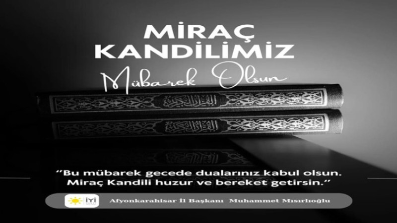 Muhammet Mısırlıoğlu, Miraç Kandili dolayısıyla bir mesaj yayımladı