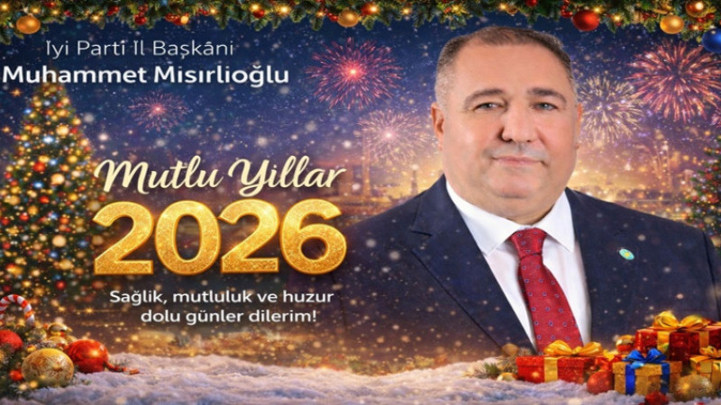 Muhammet Mısırlıoğlu, yeni yıl dolayısıyla bir mesaj yayımladı
