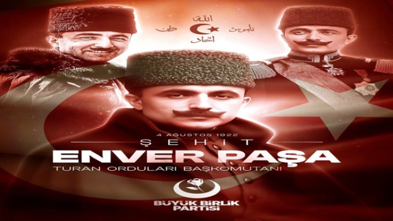 Badak ,Enver Paşa'nın şehadet yıldönümü sebebiyle bir mesajı yayımladı