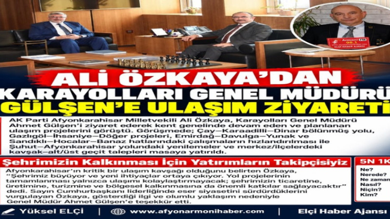 Milletvekili Özkaya'dan Karayolları Genel Müdürü Gülşen'e Ziyaret   