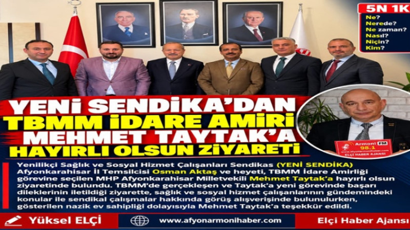 Yeni Sendika'dan TBMM İdare Amiri Milletvekili Mehmet Taytak'a Ziyaret